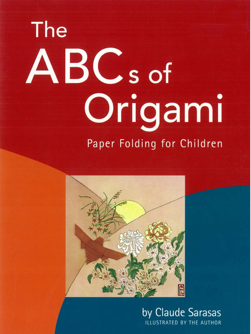 Title details for The ABC's of Origami by Claude Sarasas - Available